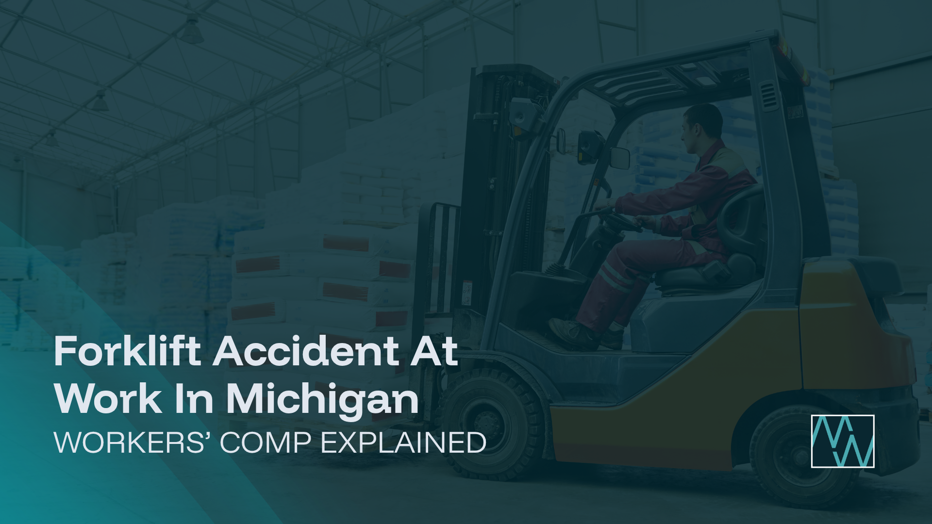 Forklift Accident At Work In Michigan: Workers’ Comp Explained
