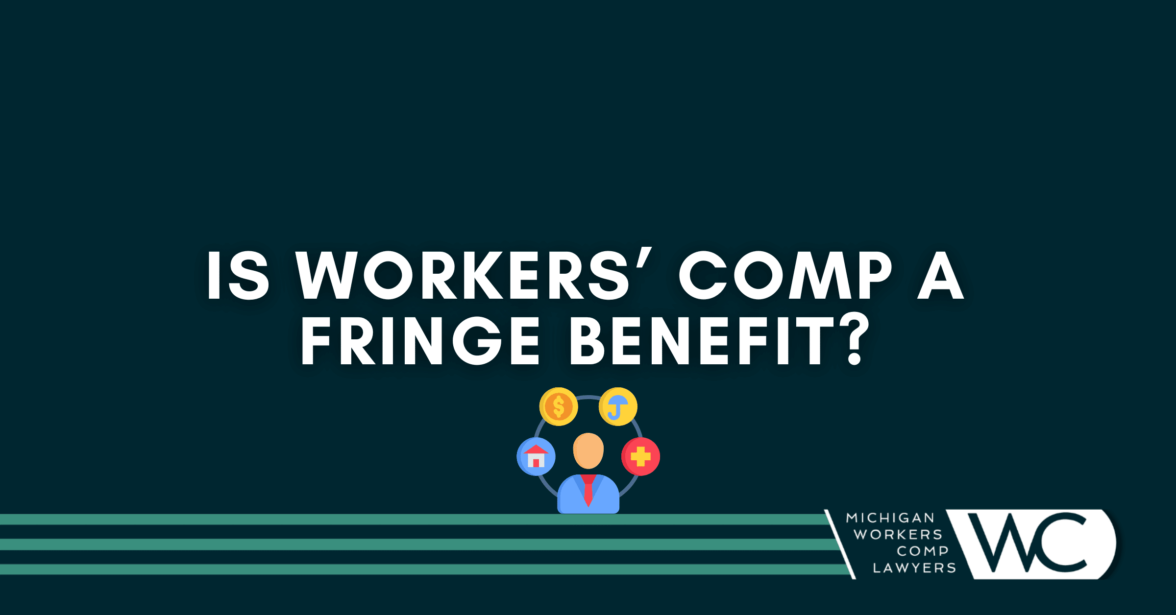 Is Workers' Comp A Fringe Benefit?