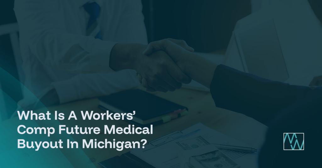 What Is A Workers' Comp Future Medical Buyout In Michigan?
