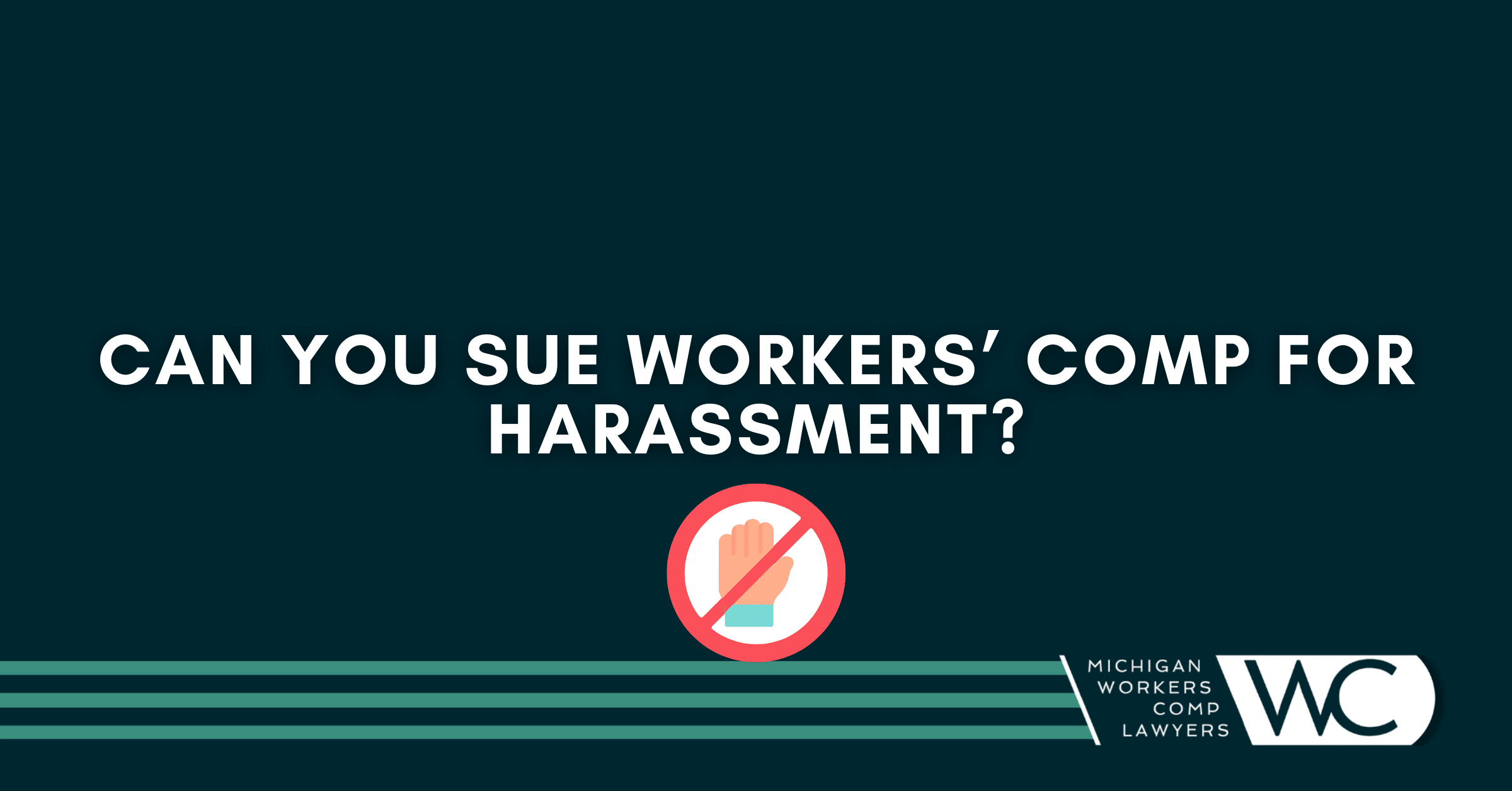 Can You Sue Workers' Comp For Harassment?