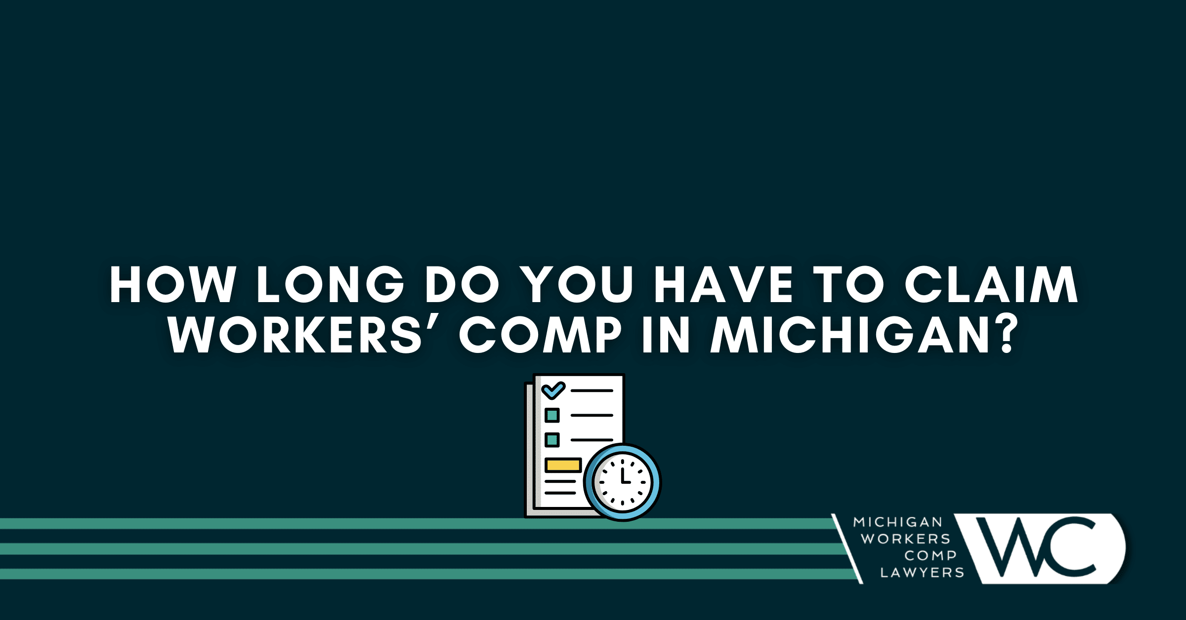 How Long Do You Have To Claim Workers' Comp In Michigan?