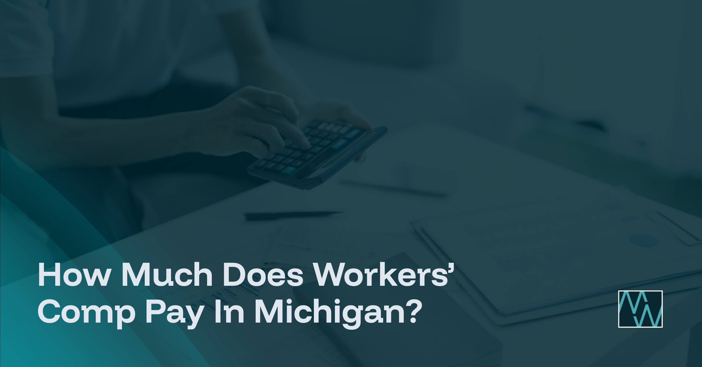 How Much Does Workers’ Comp Pay In Michigan?