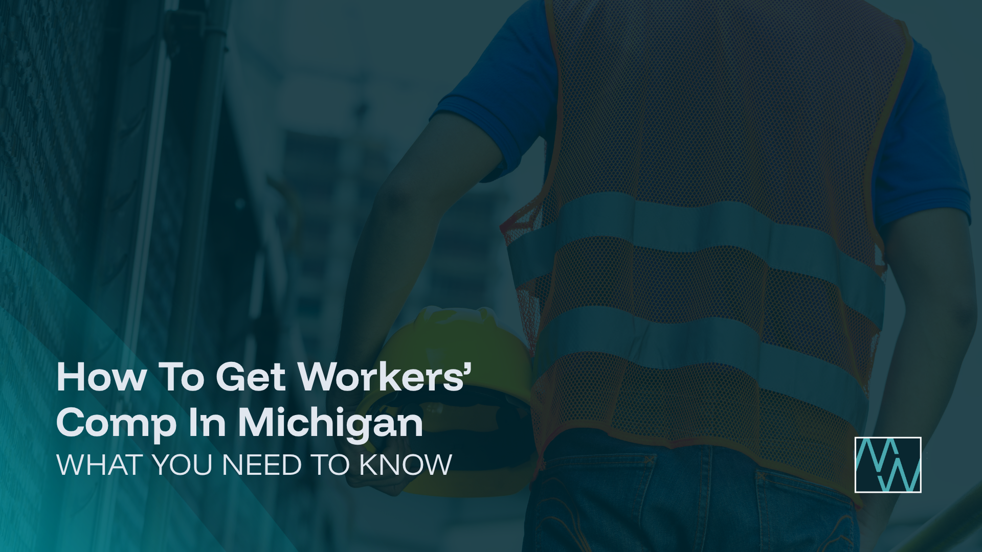How To Get Workers’ Comp In Michigan: What You Need To Know