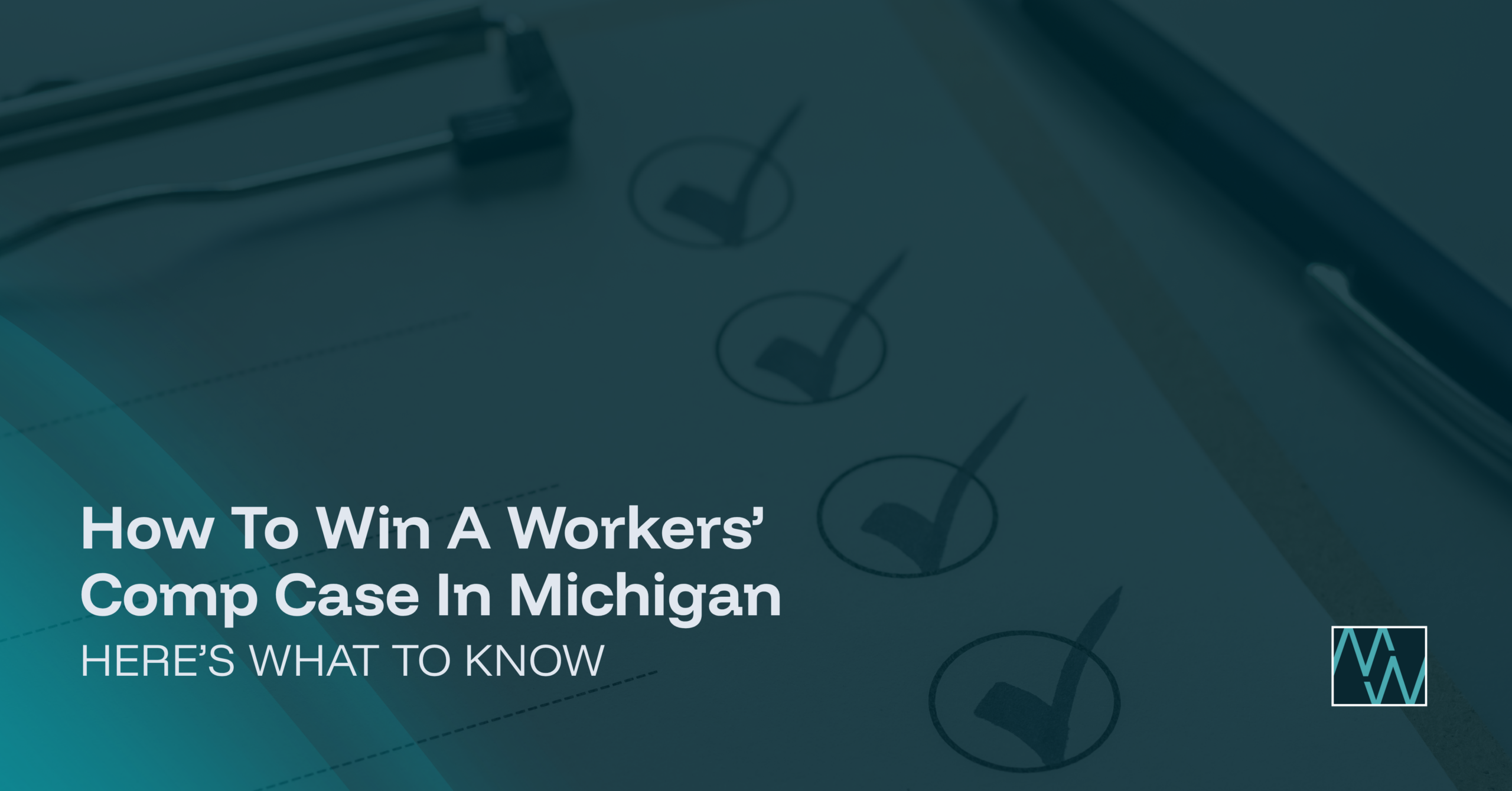 How To Win A Workers’ Comp Case In Michigan: Here’s What To Know