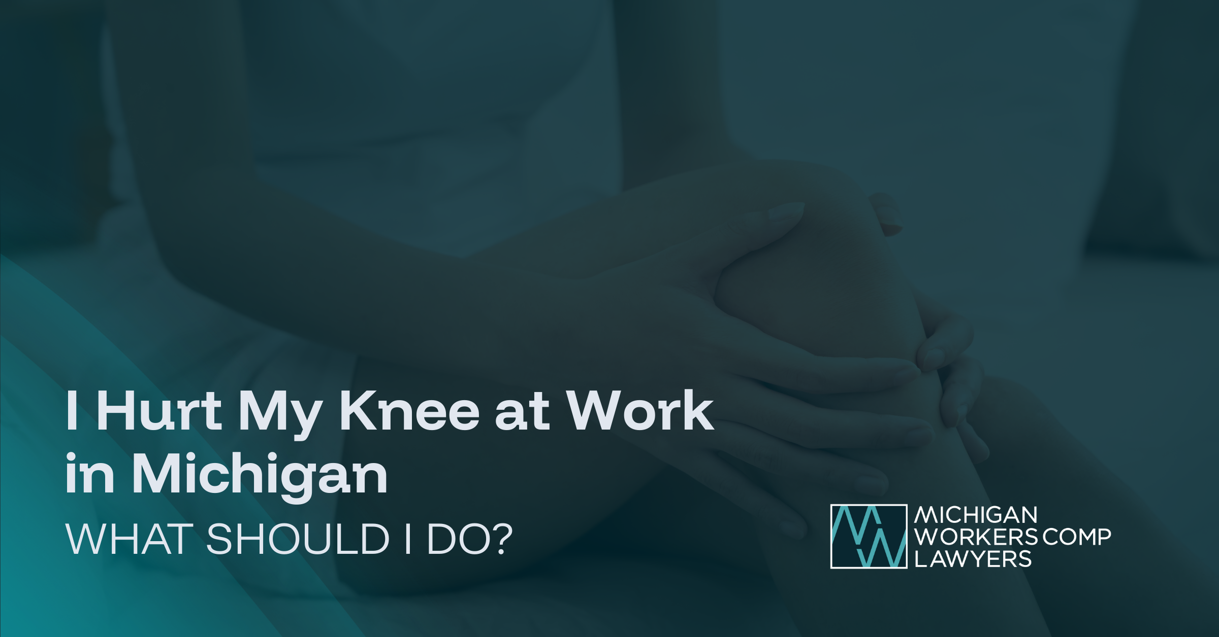 I Hurt My Knee at Work in Michigan: What Should I Do?