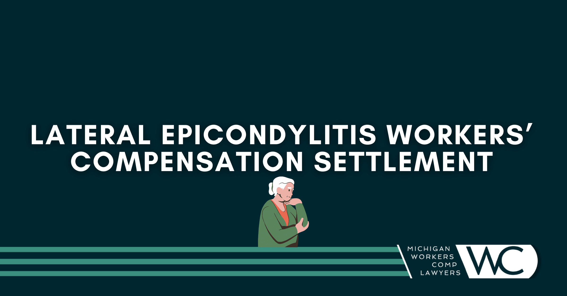 Lateral Epicondylitis Workers’ Compensation Settlement: What You Need To Know 