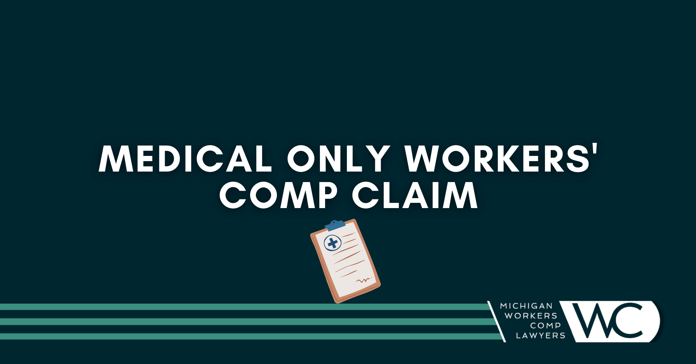 Medical Only Workers’ Comp Claim In Michigan: What You Need To Know
