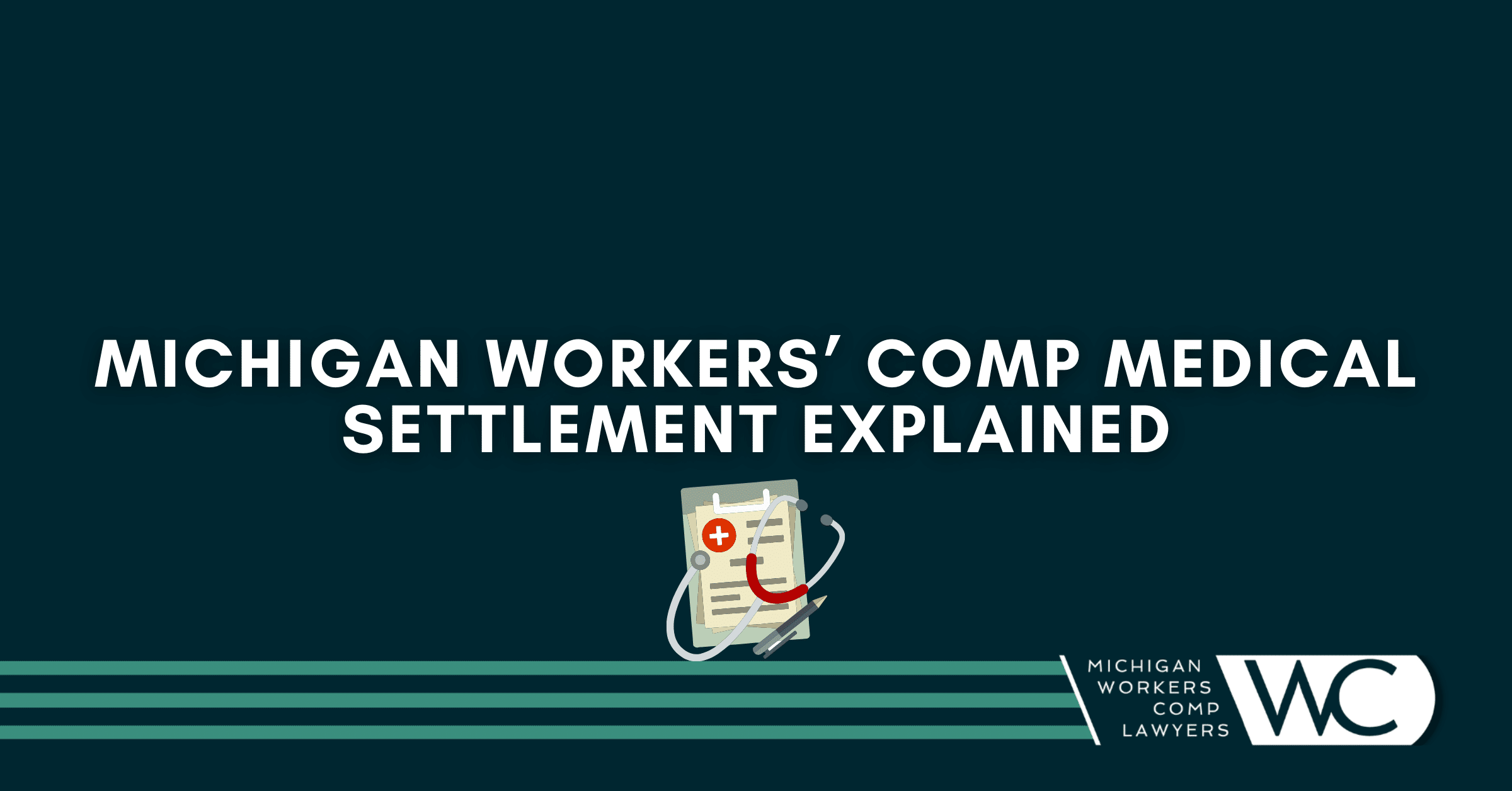 Michigan Workers’ Comp Medical Settlement Explained