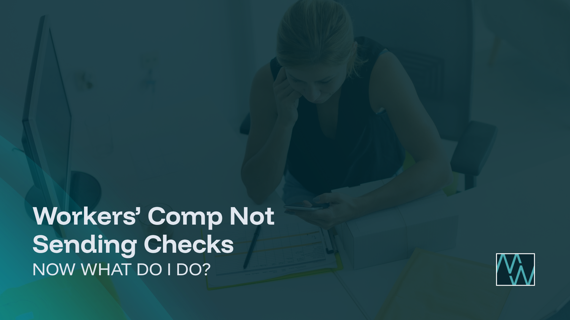 Workers’ Comp Not Sending Checks: Now What Do I Do?