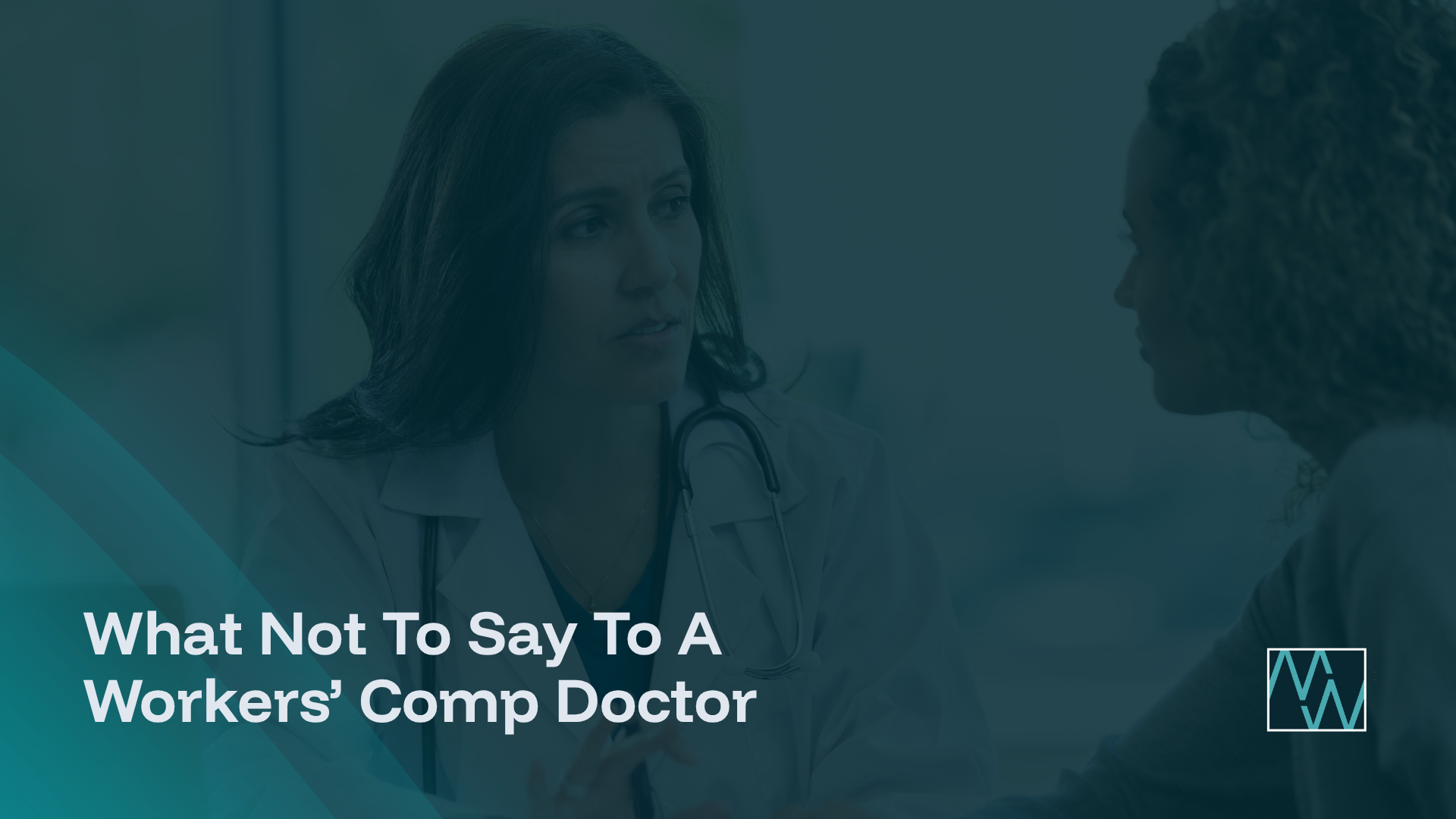 What Not To Say To A Workers’ Comp Doctor