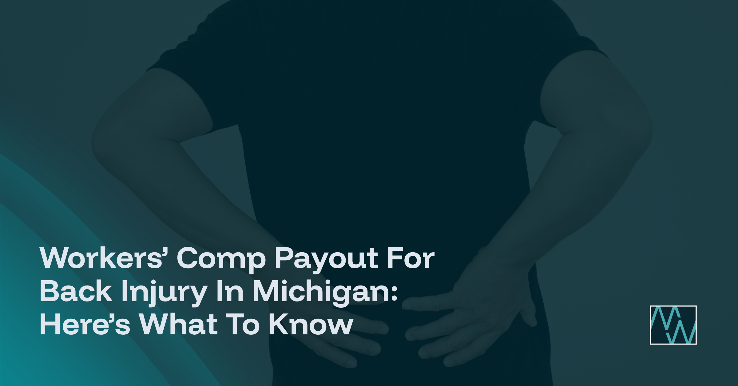 Workers’ Comp Payout For Back Injury In Michigan: Here’s What To Know