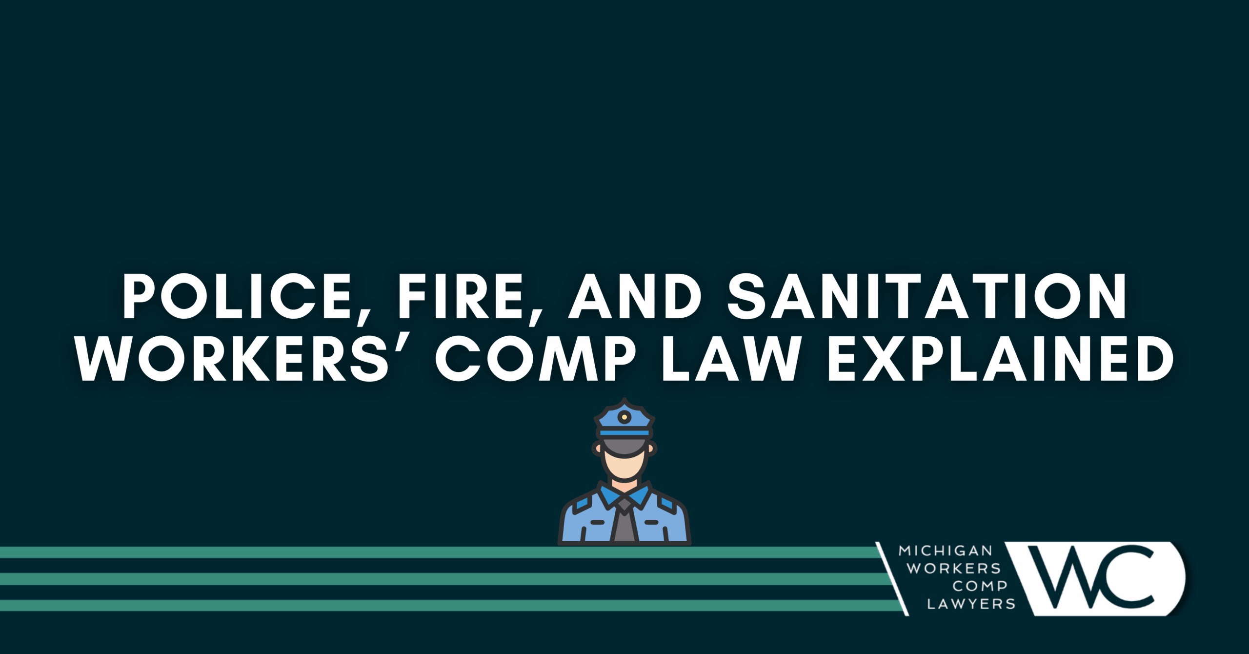 Police, Fire, And Sanitation Workers’ Comp Law Explained