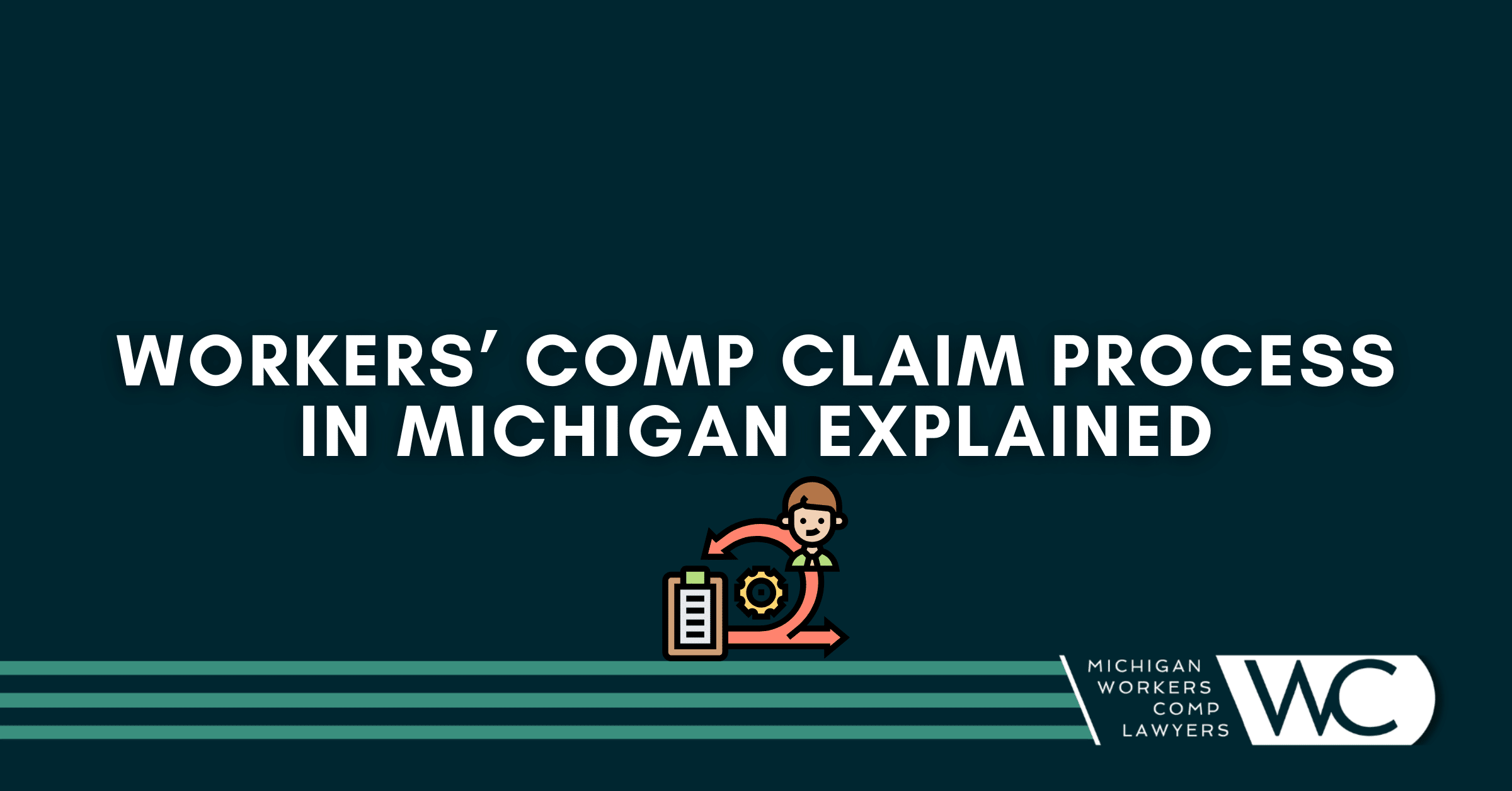 Workers’ Comp Claim Process In Michigan Explained
