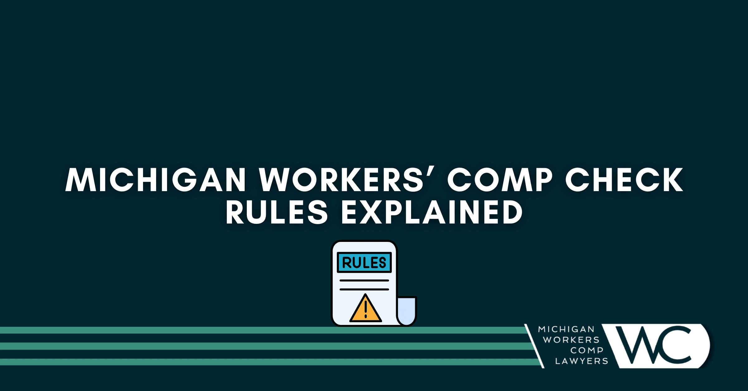 Michigan Workers' Comp Check Rules Explained