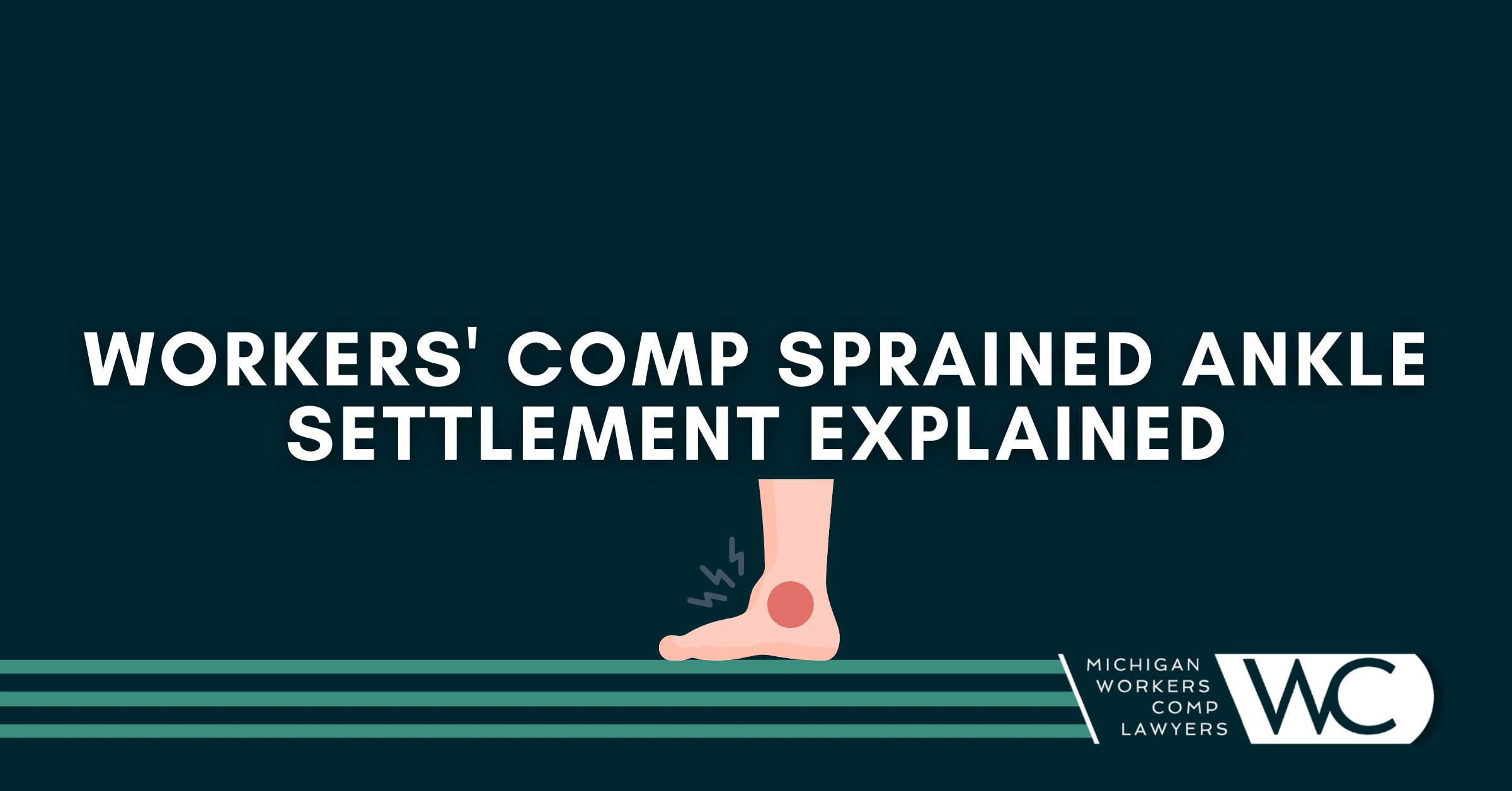 Workers' Comp Sprained Ankle Settlement Explained