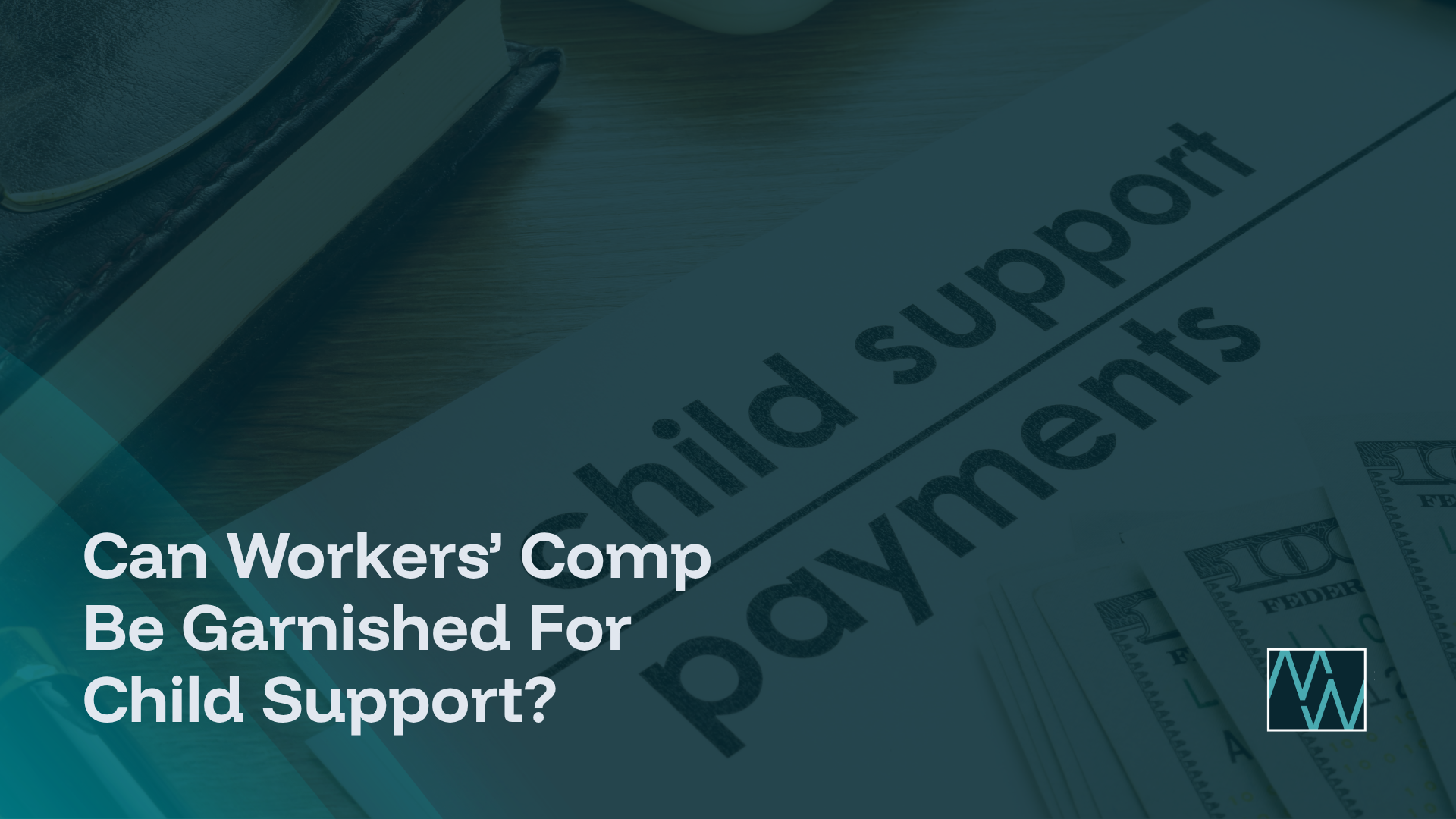 Can Workers’ Comp Be Garnished For Child Support?
