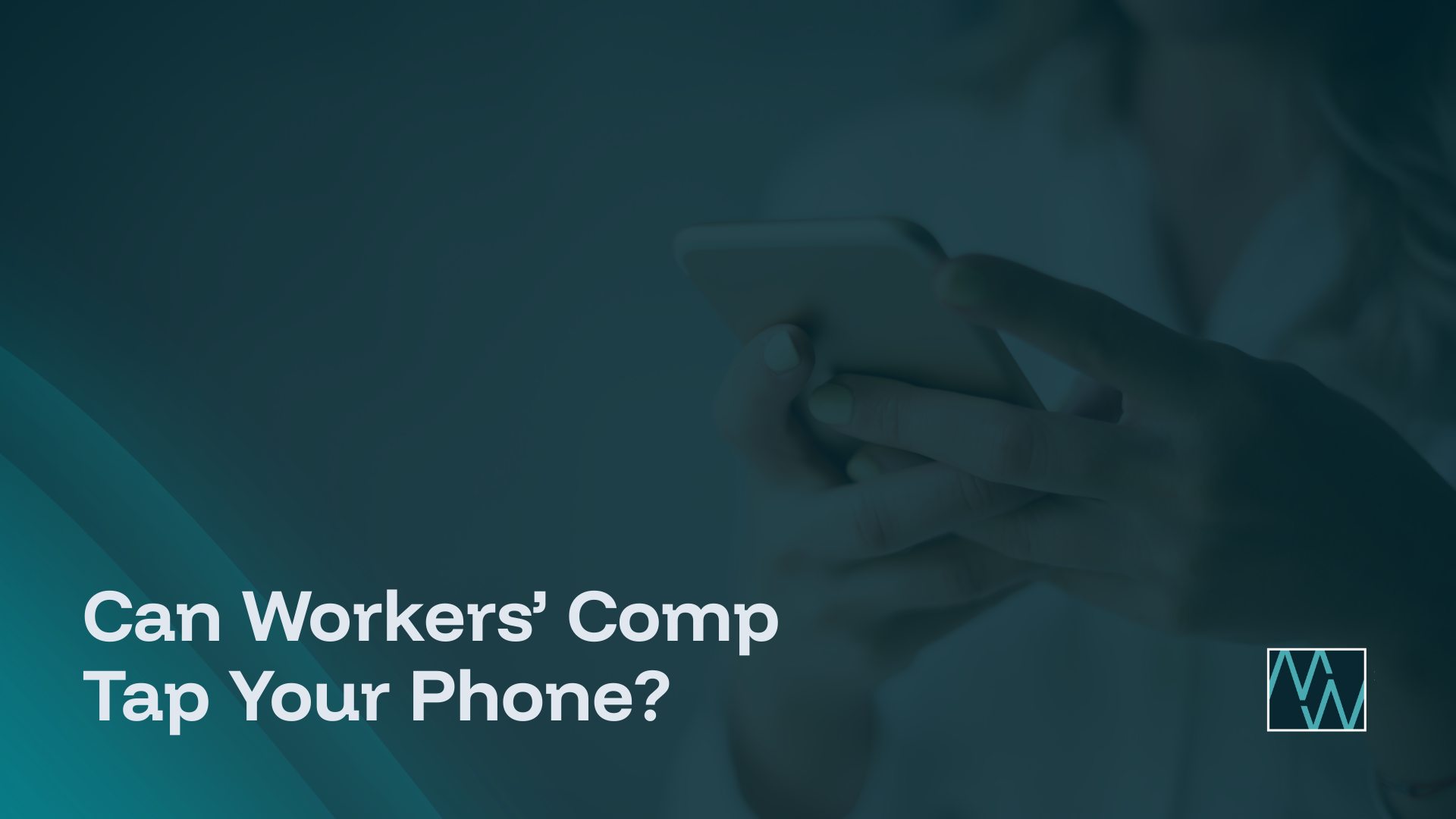 Can Workers' Comp Tap Your Phone?