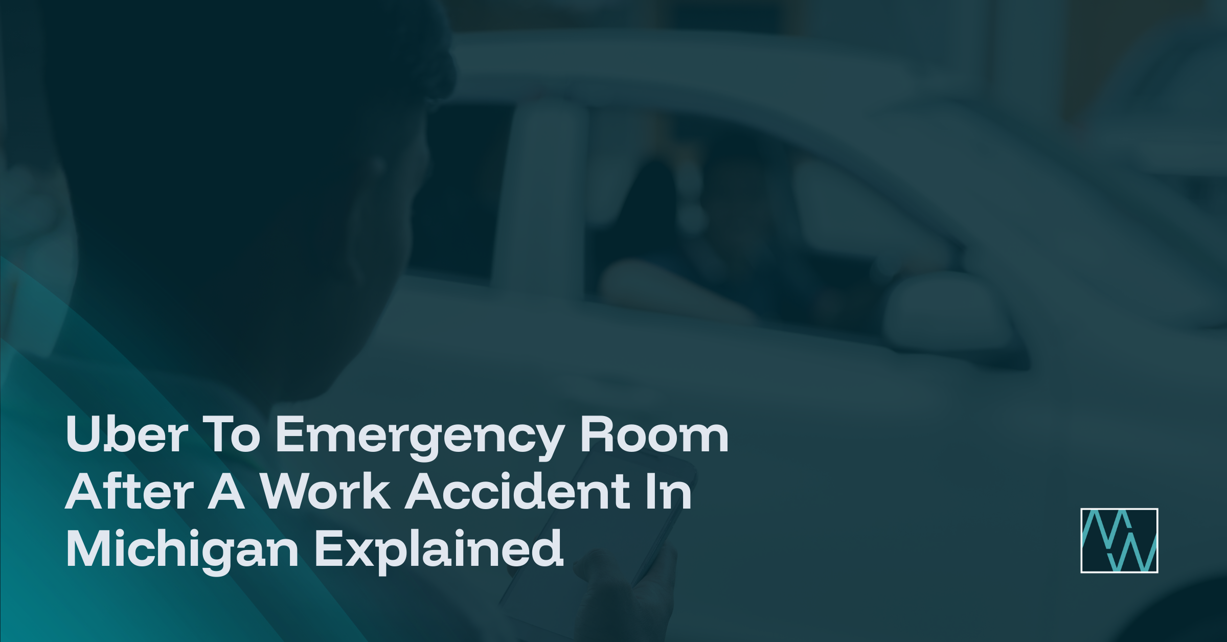 Uber To Emergency Room After A Work Accident In Michigan Explained
