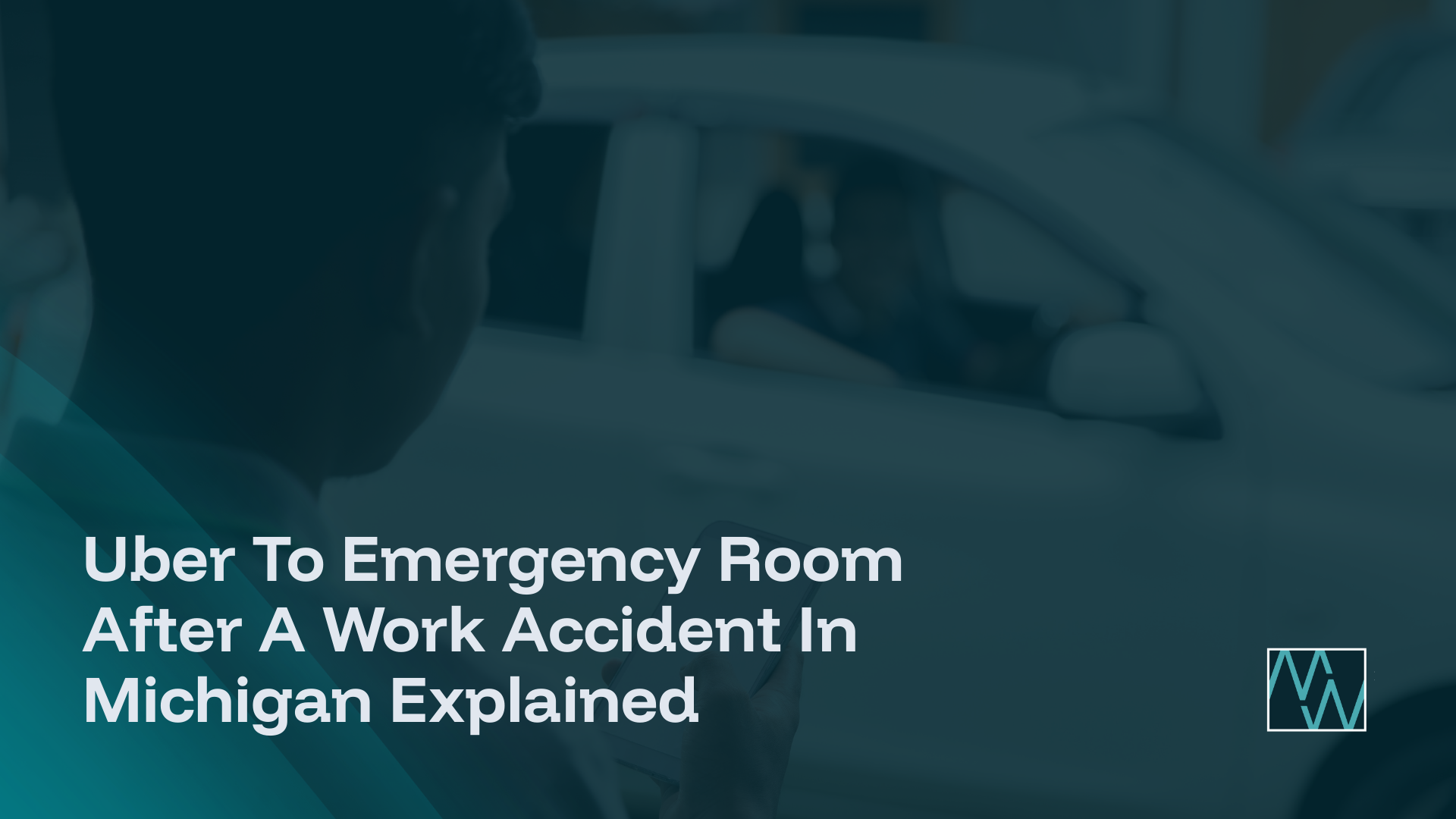 Uber To Emergency Room After A Work Accident In Michigan Explained