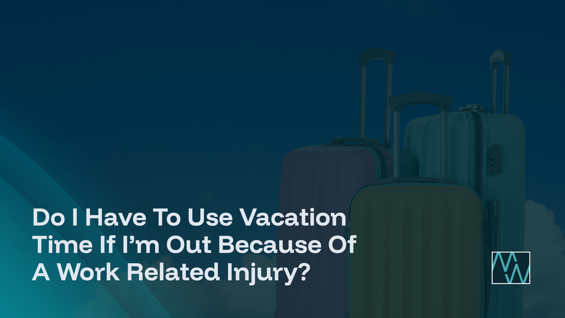 Do I Have To Use Vacation Time If I’m Out Because Of A Work Related Injury?